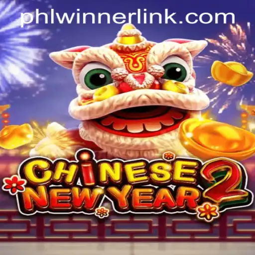 Exploring the Exciting World of CHINESENEWYEAR2 at PHLWINNER.COM