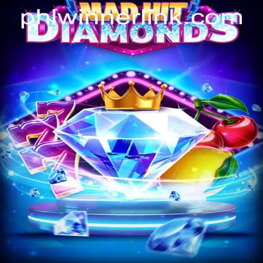 MadHitDiamonds: Exciting Gameplay and Thrilling Challenges Await at PHLWINNER.COM